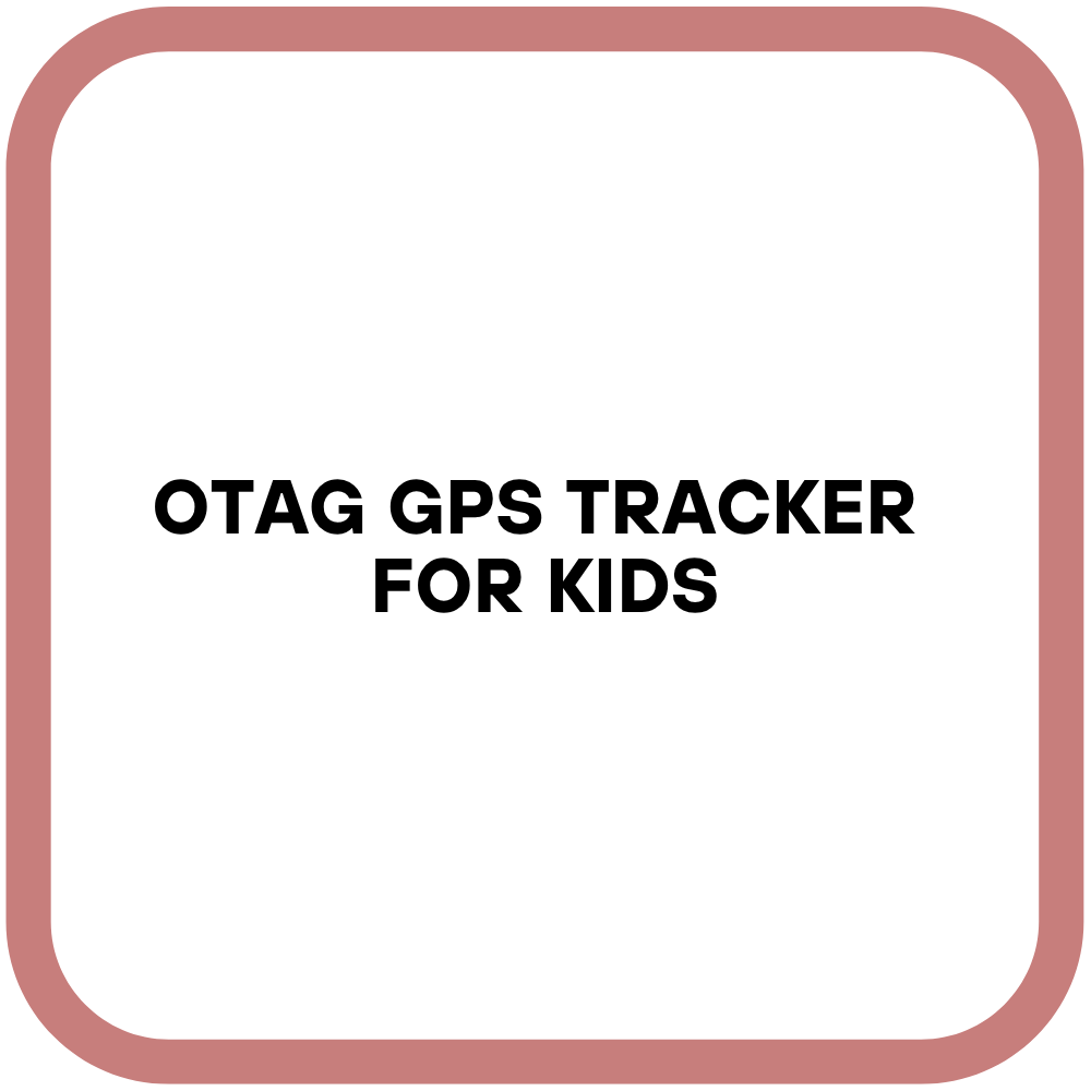 Otag GPS Tracker for Kids