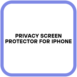 Privacy Screen Protector for iPhone