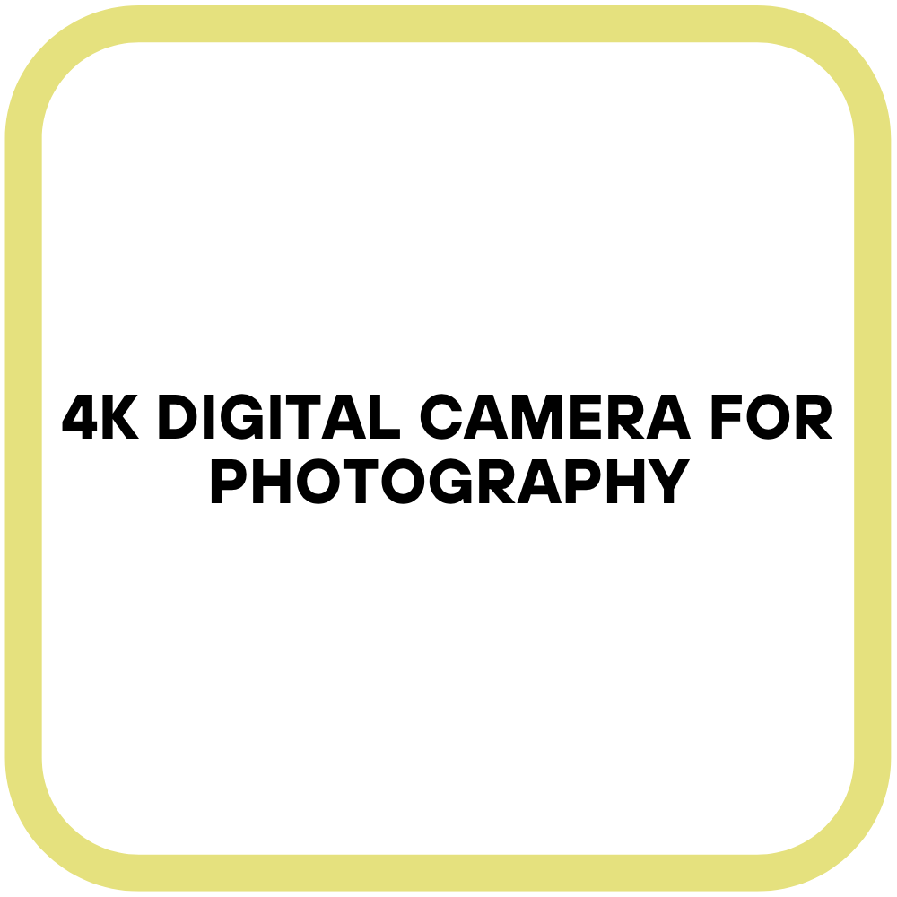 4K Digital Camera for Photography