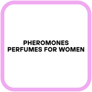 Pheromones Perfumes for Women
