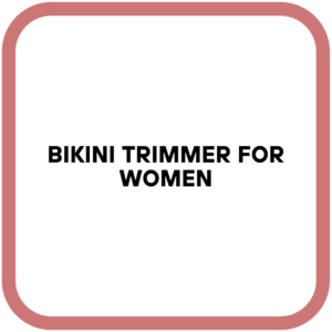 Bikini Trimmer for Women