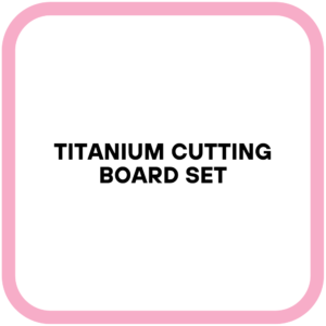 Titanium Cutting Board Set
