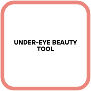 Under-Eye Beauty Tool