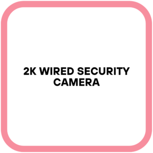 2K Wired Security Camera