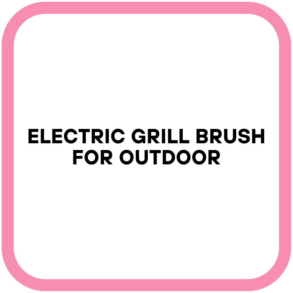 Electric Grill Brush for Outdoor