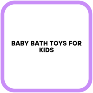 Baby Bath Toys for Kids