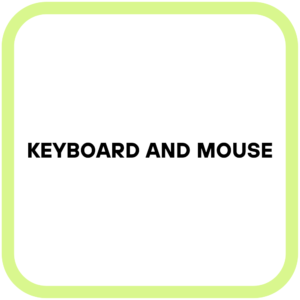 Keyboard and Mouse
