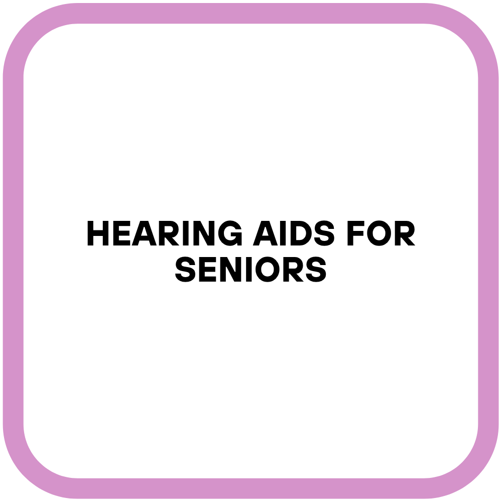 Hearing Aids for Seniors