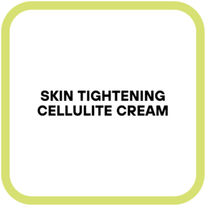 Skin Tightening Cellulite Cream