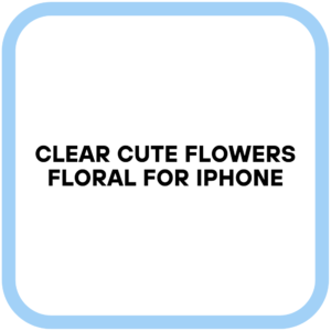 Clear Cute Flowers Floral for iPhone