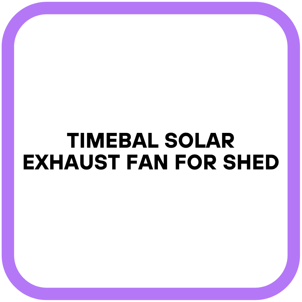 TIMEBAL Solar Exhaust Fan for Shed