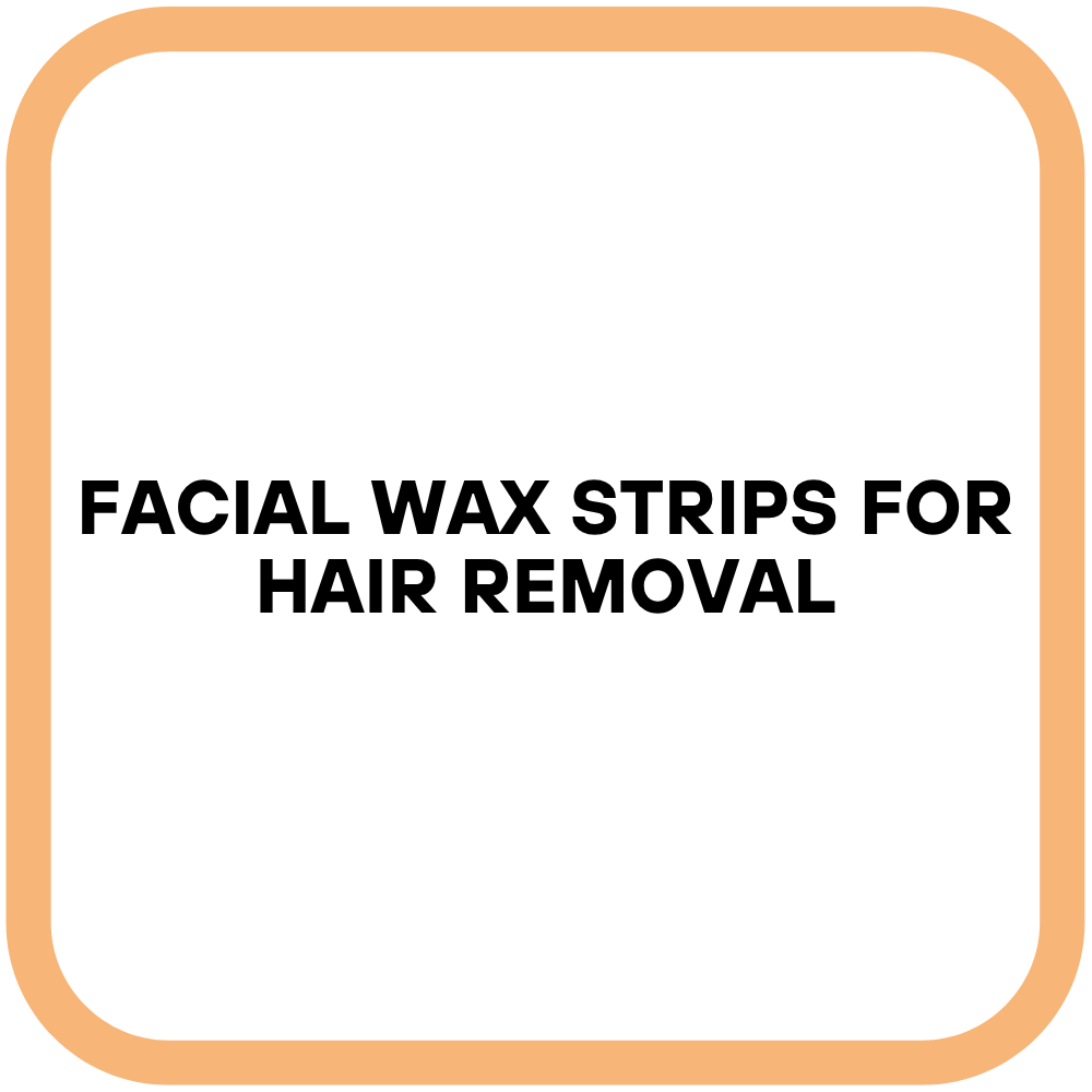 Facial Wax Strips for Hair Removal