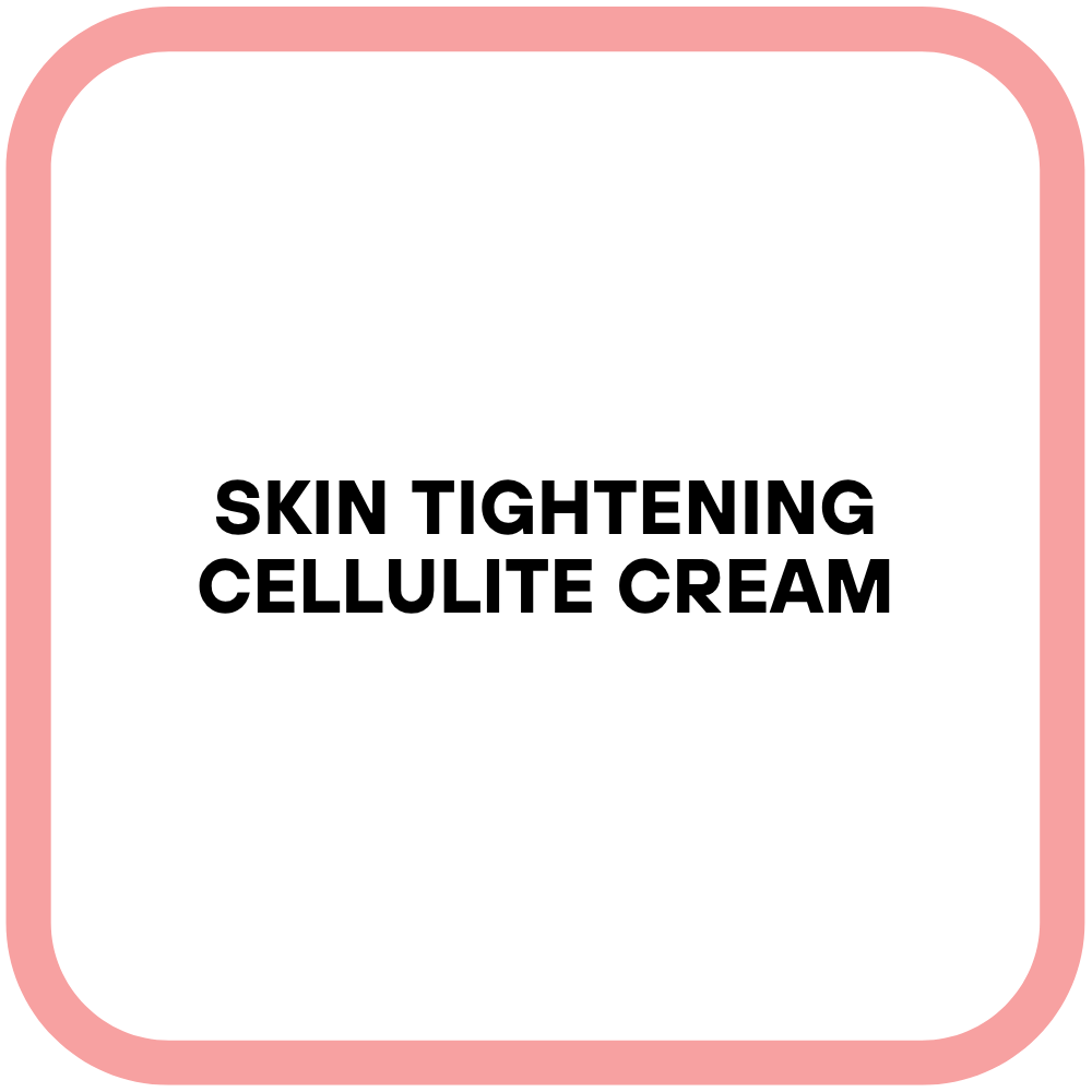 Skin Tightening Cellulite Cream