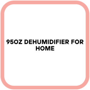 95OZ Dehumidifier for Home