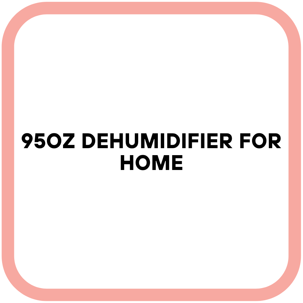 95OZ Dehumidifier for Home