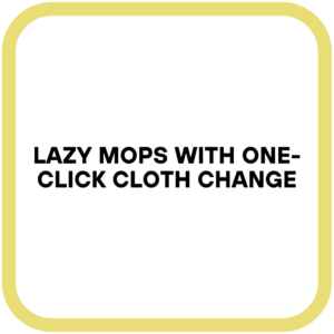 Lazy Mops with One-Click Cloth Change