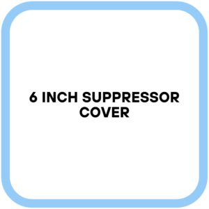 6 Inch Suppressor Cover