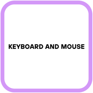 Keyboard and Mouse