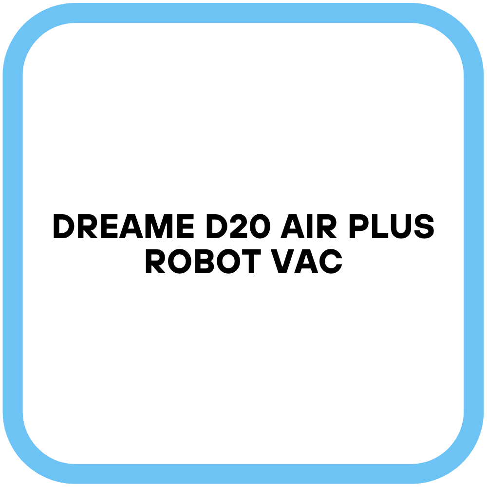 DREAME D20 Air Plus Robot Vac