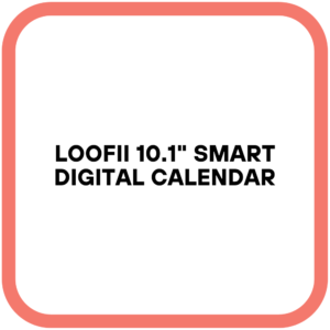LOOFII 10.1" Smart Digital Calendar