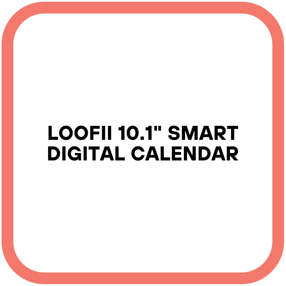 LOOFII 10.1" Smart Digital Calendar