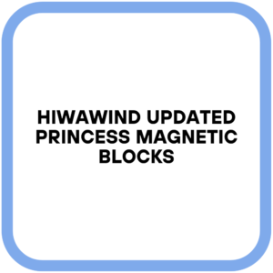 Hiwawind Updated Princess Magnetic Blocks