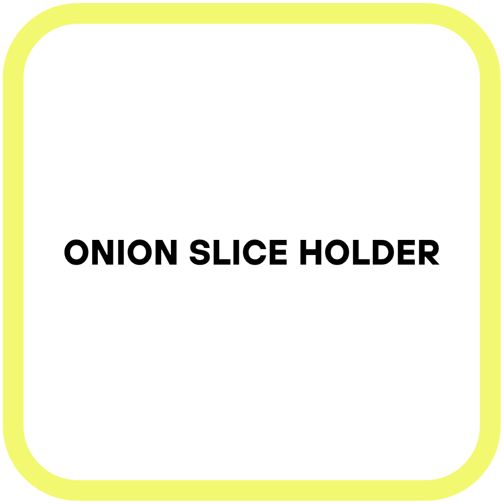 Onion Slice Holder