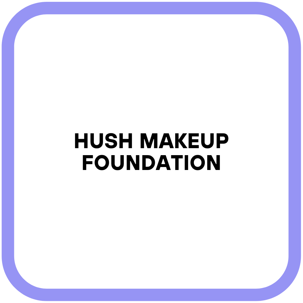 Hush Makeup Foundation