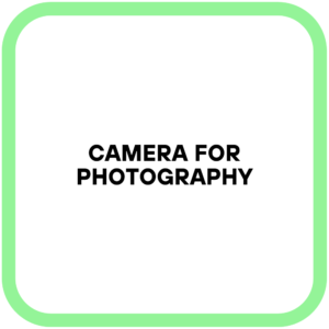 Camera For Photography