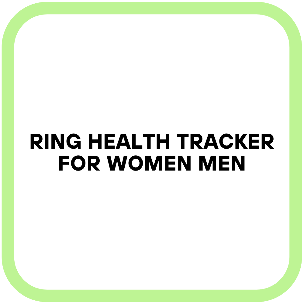 Ring Health Tracker for Women Men