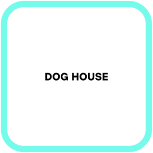Dog House