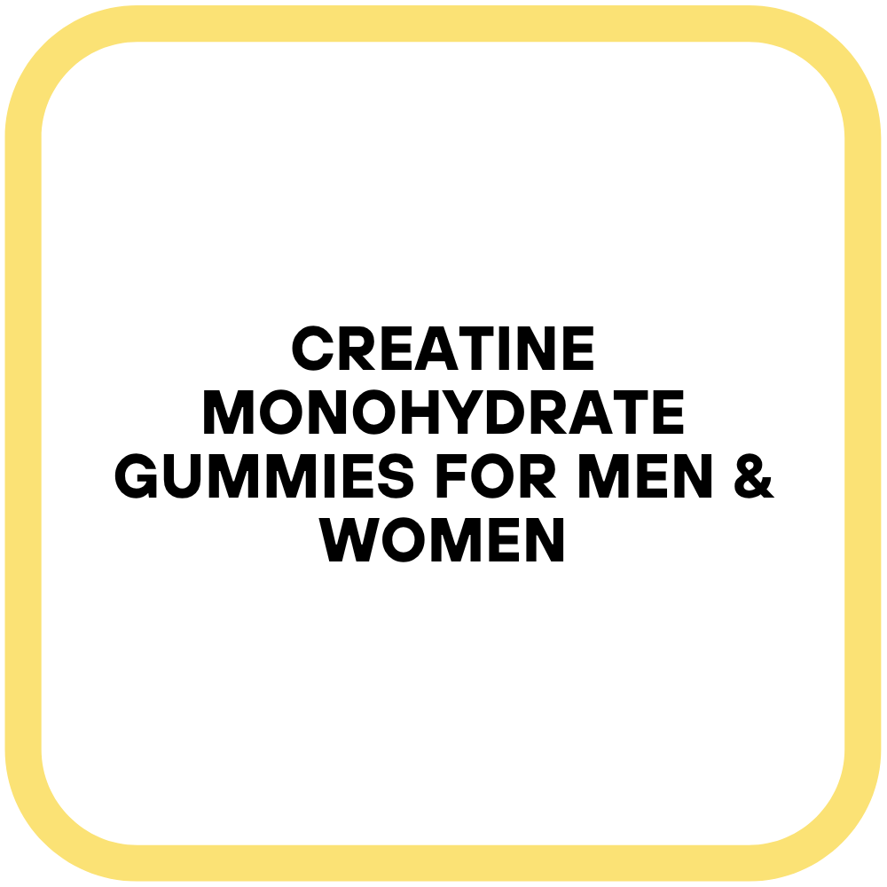 Creatine Monohydrate Gummies for Men & Women