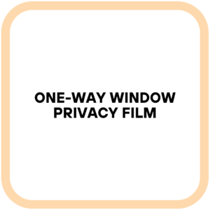 One-Way Window Privacy Film