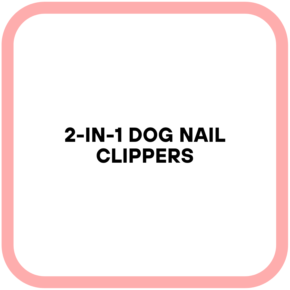 2-in-1 Dog Nail Clippers