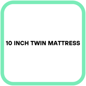10 Inch Twin Mattress