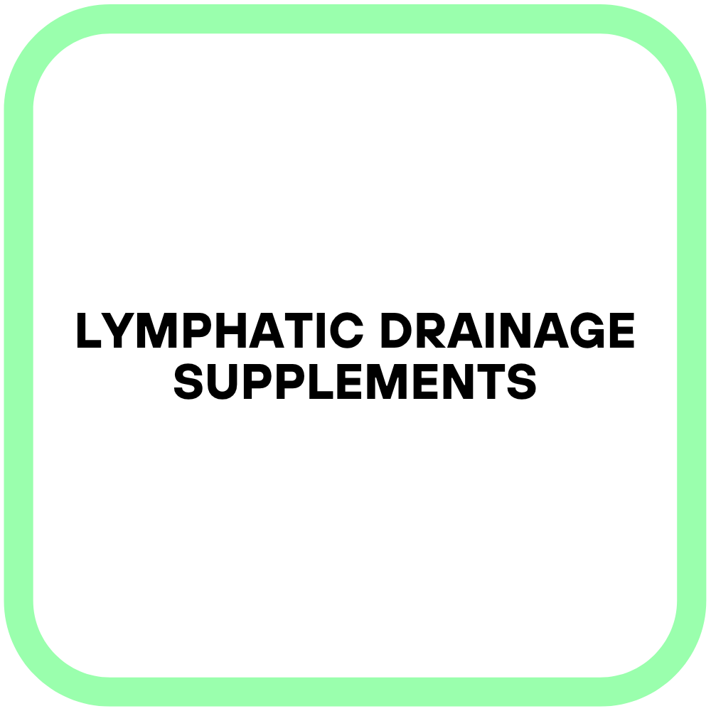 Lymphatic Drainage Supplements