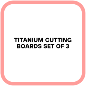 Titanium Cutting Boards Set of 3