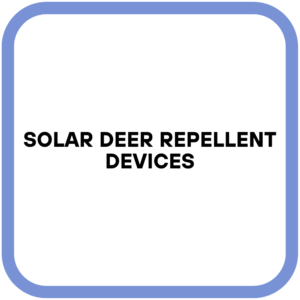 Solar Deer Repellent Devices