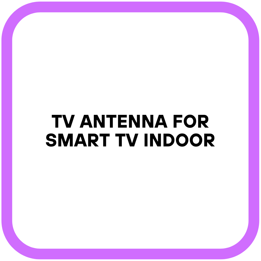TV Antenna for Smart TV Indoor