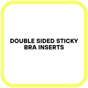 Double Sided Sticky Bra Inserts
