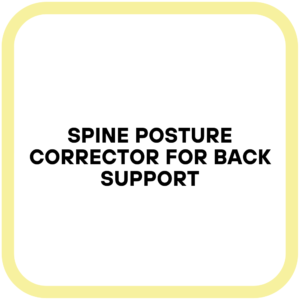 Spine Posture Corrector for Back Support