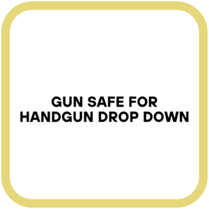 Gun Safe for Handgun Drop Down