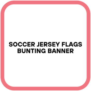 Soccer Jersey Flags Bunting Banner