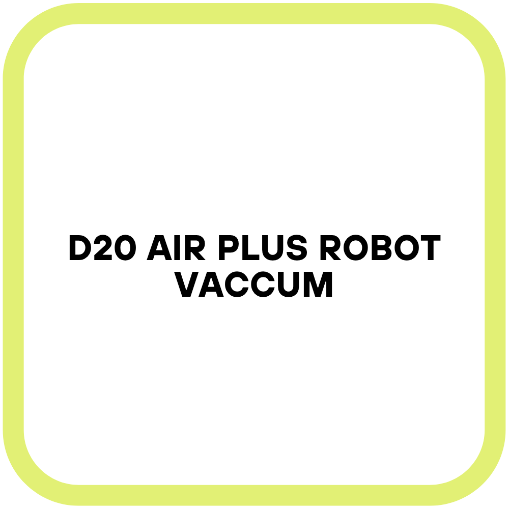 D20 Air Plus Robot Vaccum