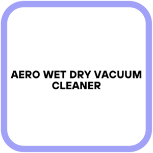 Aero Wet Dry Vacuum Cleaner