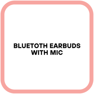 Bluetoth Earbuds with Mic