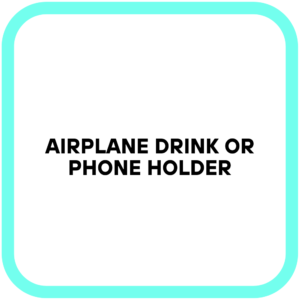 Airplane Drink or Phone Holder