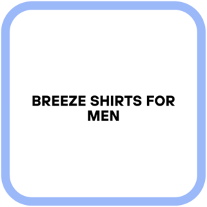 Breeze Shirts for Men