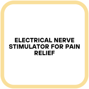 Electrical Nerve Stimulator for Pain Relief