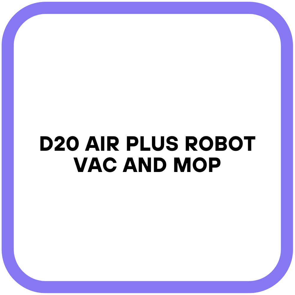 D20 Air Plus Robot Vac and Mop